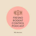 Fresno Rodent Control Podcast Fresno Rodent Control Podcast